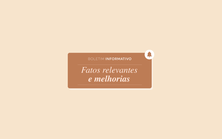 BOLETIM INFORMATIVO #1 - Fatos relevantes e melhorias