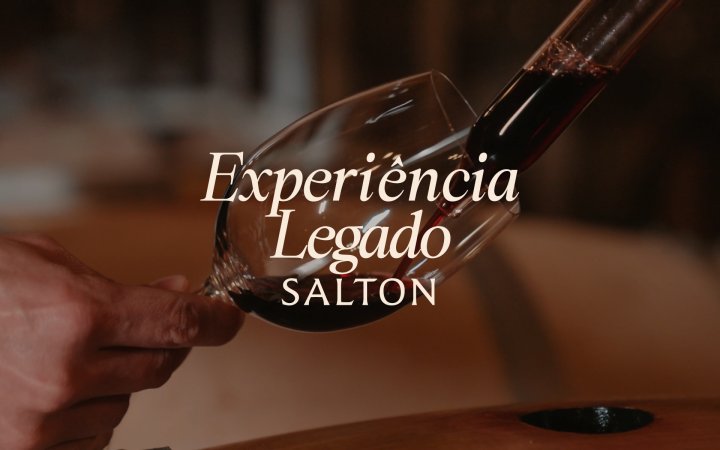 Experiência Legado Salton: conheça o tour mais exclusivo da vinícola